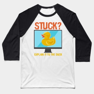 PROGRAMMING: Explain It To The Duck Baseball T-Shirt